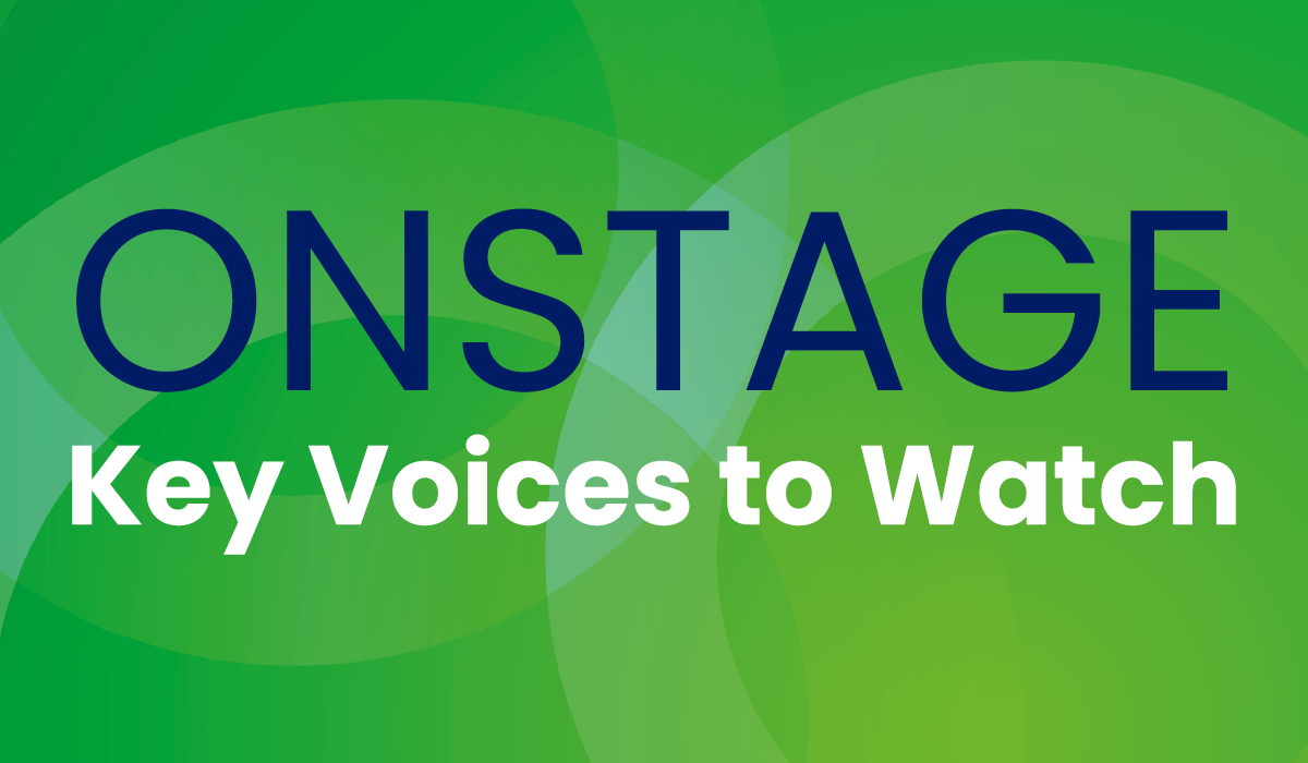 Onstage Key Voices to Watch