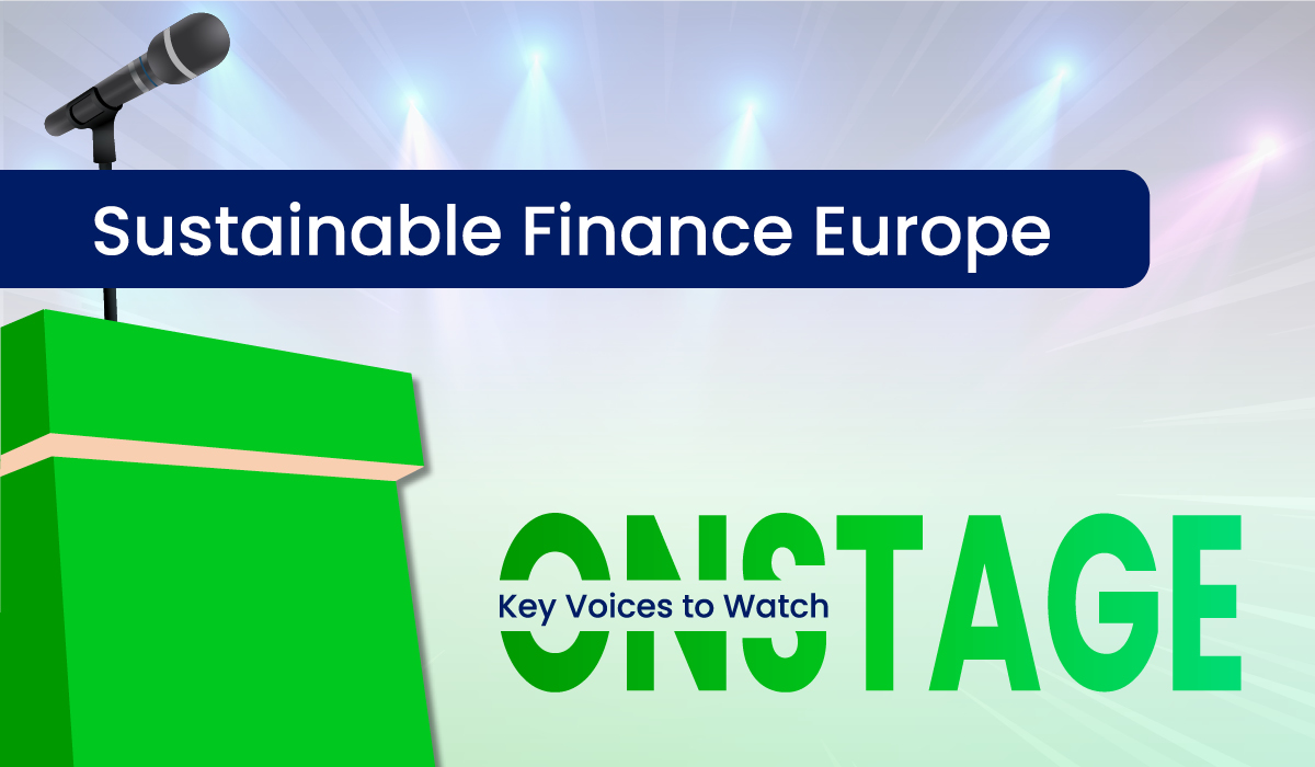 Onstage: Key Voices to Watch – Sustainable Finance Europe Stand Out Speakers 